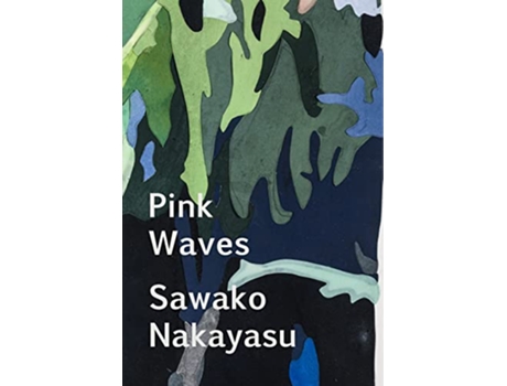 Livro Pink Waves de Sawako Nakayasu (Inglês)