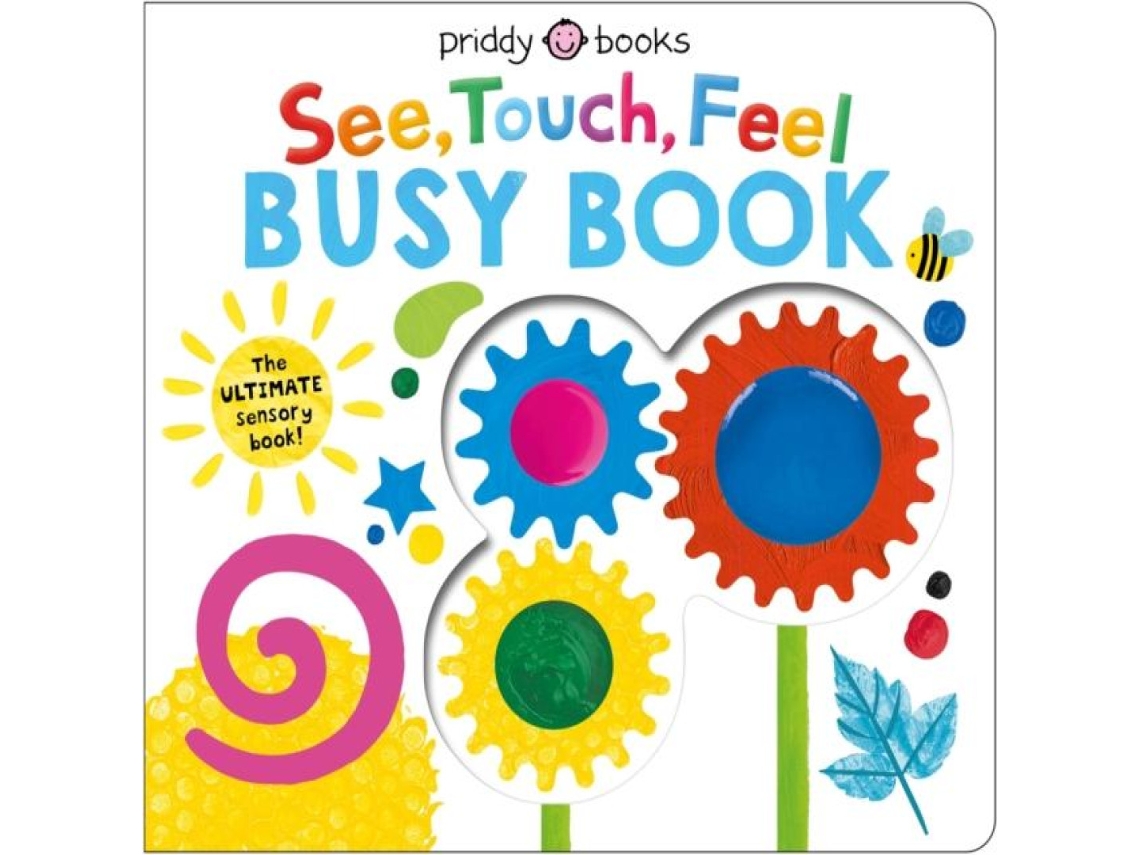 Livro See, Touch, Feel Busy Book The ULTIMATE sensory book! de Priddy Books (Inglês)