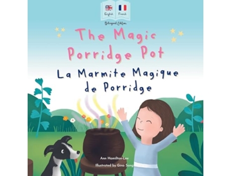 Livro The Magic Porridge Pot - La Marmite Magique de Porridge Bilingual French amp English book for children de Ann Hamilton-Lee (Inglês)