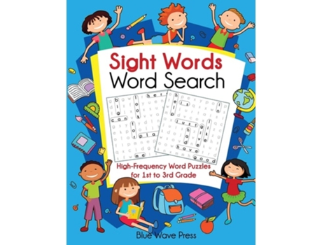 Livro Sight Words Word Search High-frequency Word Puzzles For First Through Third Grade De Blue Wave Press (inglês)