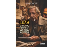 Livro Luar O Último Repórter Dos Anos De Chumbo de Elenilce Bottari (Poortugues do Brasil)