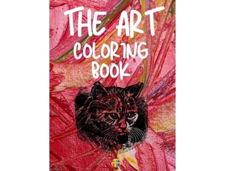 Livro The Art Coloring Book Unique Ampamp Beautiful Art Coloring Pages Good Quality Coloring Book De Jessica Wishmonger (inglês - Capa Dura)