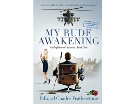 Livro My Rude Awakening YOUNG ADULT A Combat Pilots Memoir of Purpose, Peril, and Adventure de Edward Charles Featherstone (Inglês)