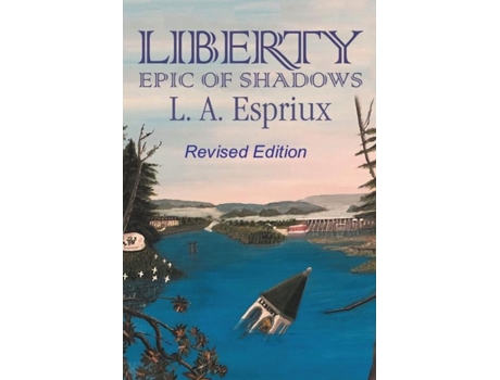 Livro Liberty Epic Of Shadows Revised Edition De Espriux, L A Et Al. (inglês)