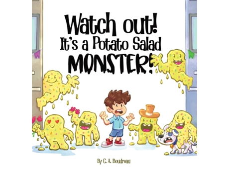 Livro Watch Out! Its a Potato Salad Monster! de CA Boudreau (Inglês)