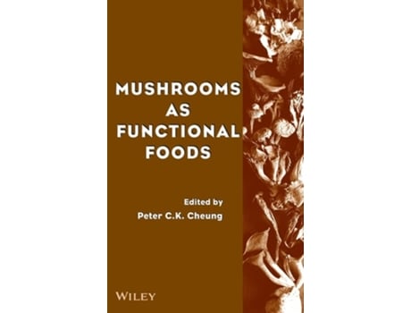 Livro Mushrooms as Functional Foods de Peter C. Cheung (Inglês)