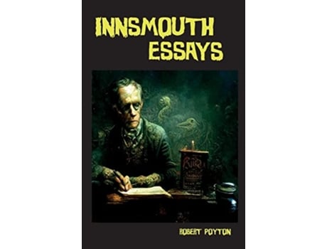 Livro Innsmouth Essays De Robert Poyton (inglês)