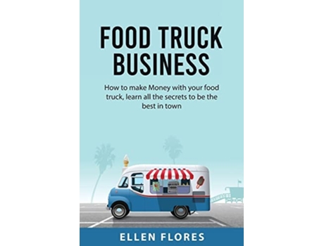 Livro Food Truck Business De Ellen Flores (inglês)