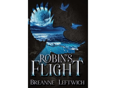 Livro Robins Flight de Breanne Leftwich (Inglês)