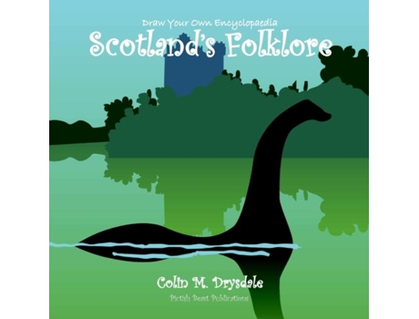 Livro Draw Your Own Encyclopaedia Scotlands Folklore De Colin M Drysdale (inglês)