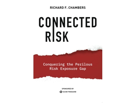Livro Connected Risk Conquering the Perilous Risk Exposure Gap de Richard Chambers e Richard F Chambers (Inglês)