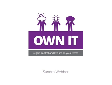 Livro Own It Regain Control And Live Life On Your Terms De Sandra Webber (inglês)