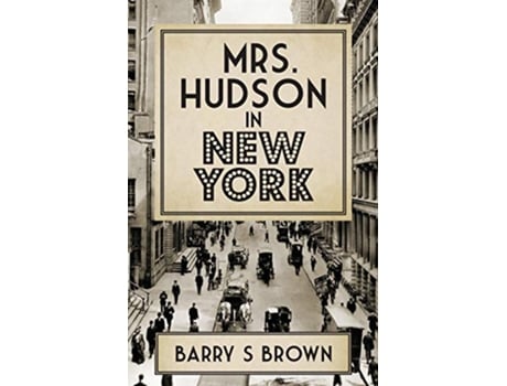 Livro Mrs Hudson in New York Mrs Hudson of Baker Street Book 4 4 de Barry S Brown (Inglês)