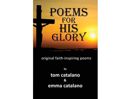 Livro Poems For His Glory de Tom Catalano Emma Catalano (Inglês)