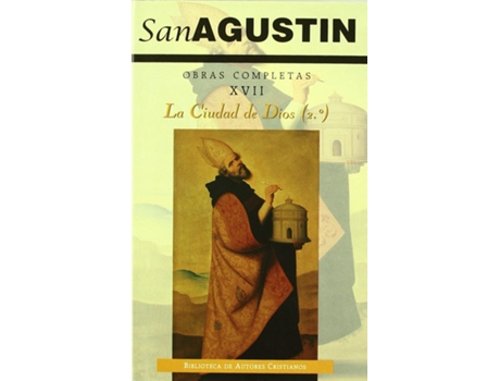 Livro Obras Completas De San Agustín.Xvii: Escritos Apologéticos (3.º): La Ciudad De Dios (2.º) de San Agustín (Espanhol)