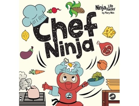 Livro Chef Ninja A Childrens Book in Rhyme About Overcoming Obstacles de Mary Nhin (Inglês - Capa Dura)