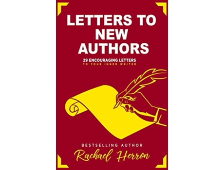 Livro Letters to New Authors 29 Encouraging Letters to Your Inner Writer de Rachael Herron (Inglês)