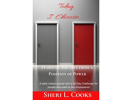 Livro Today I Choose Starting the Day from a Position of Power de Sheri L Cooks (Inglês)