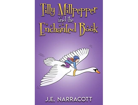 Livro Tilly Millpepper and the Enchanted Book de Je Narracott (Inglês)