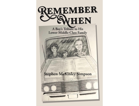 Livro Remember When A Boys Tribute to His Lower-Middle-Class Family de Stephen McKinley Simpson (Inglês)