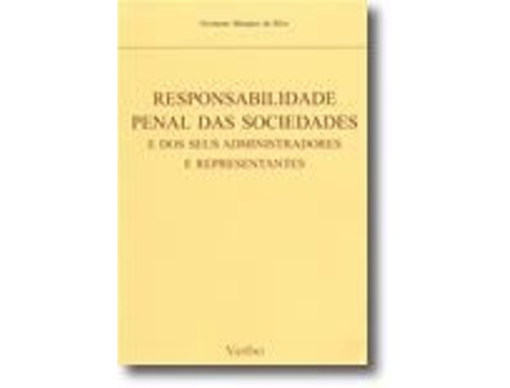 Responsabilidade Penal das Sociedades e dos seus Administradores e Representantes