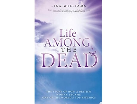 Livro Life Among the Dead de Lisa Williams (Inglês)