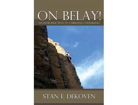 Livro On Belay! An Introduction To Christian Counseling De Stan Dekoven (inglês)