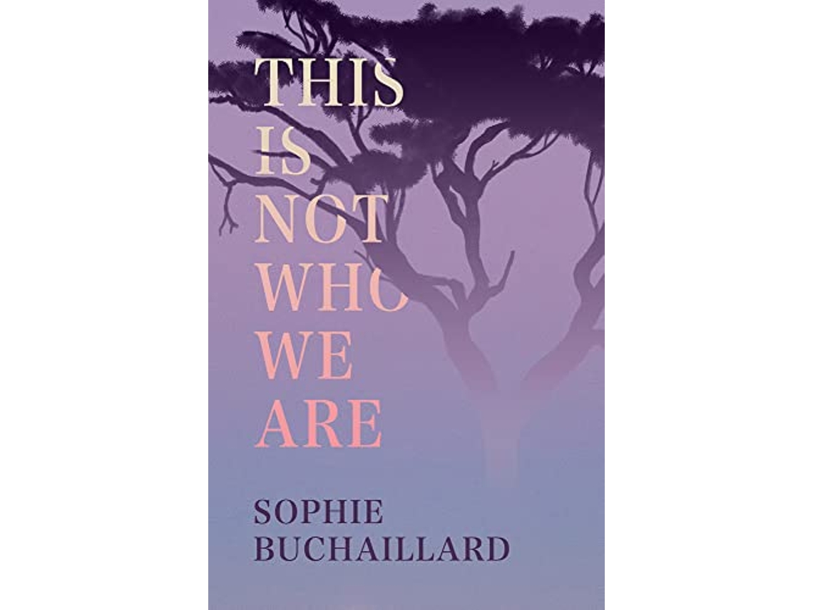 Livro This Is Not Who We Are de Sophie Buchaillard (Inglês)