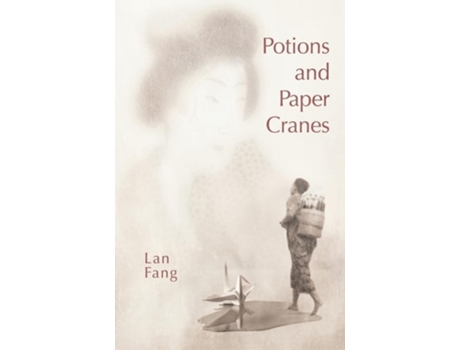 Livro Potions and Paper Cranes de Lan Fang (Inglês)