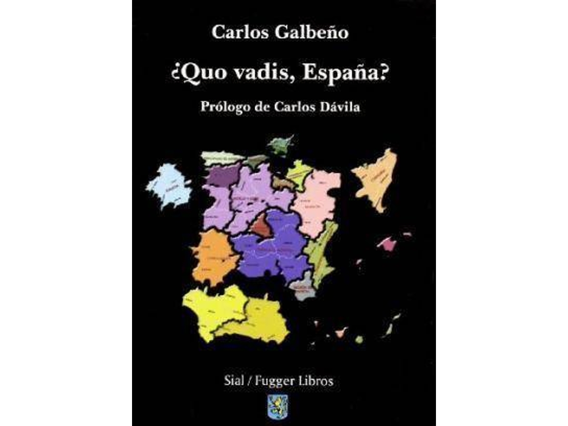 Livro Quo Vadis, Espana? de Carlos Galbeno (Espanhol)