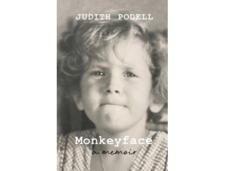Livro Monkeyface A Memoir de Judith Podell (Inglês)