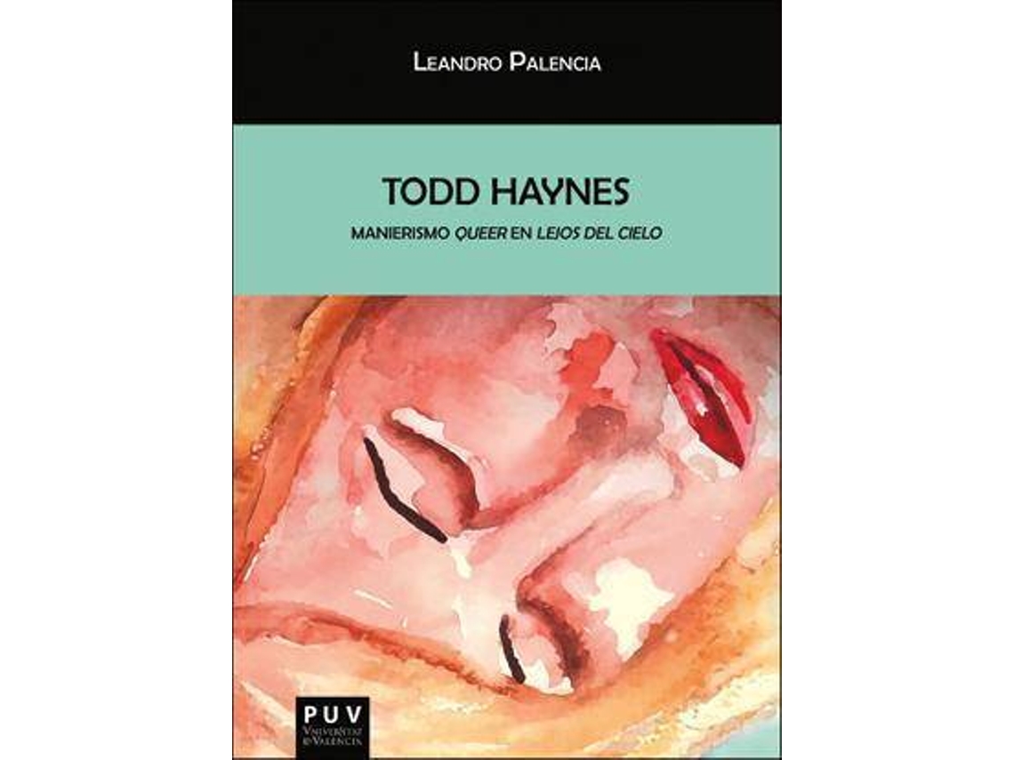 Livro Todd Haynes Manierismo Queer en lejos del cielo de Leandro Palencia Galán (Espanhol)