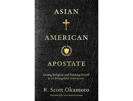 Livro Asian American Apostate de R Scott Okamoto (Inglês - Capa Dura)