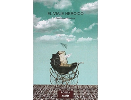 Livro El Viaje Heroico Da Editorial Raspabook De David López Sandoval (espanhol)