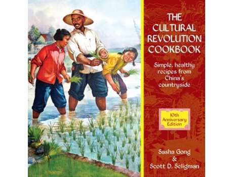 Livro Cultural Revolution Cookbook De Sasha Gong E Scott D Seligman (inglês)