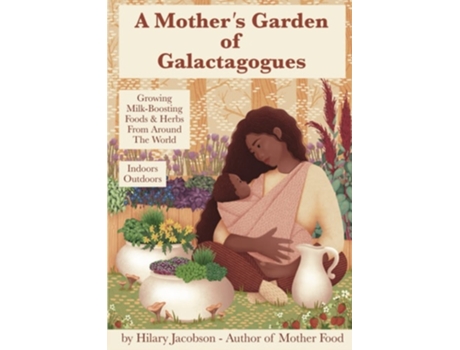 Livro A Mothers Garden of Galactagogues de Hilary Jacobson (Inglês)
