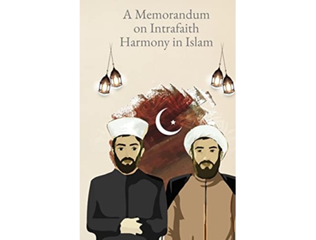 Livro A Memorandum on Intersectarian Harmony in Islam de Shaykh Haydar Hubbullah (Inglês)