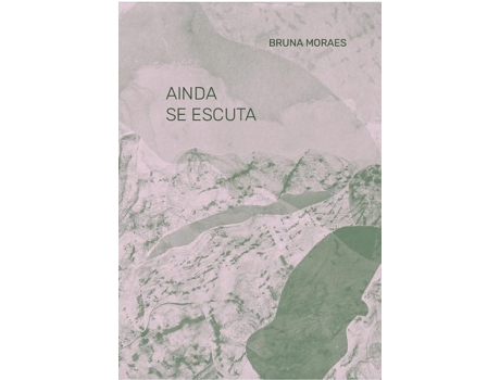 Livro Ainda Se Escuta de Bruna Moraes (Português)