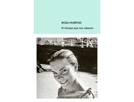 Livro El Tiempo Que Nos Robaron de Rosa Huertas (Espanhol)