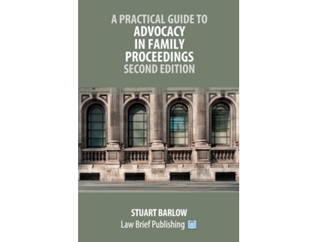 Livro A Practical Guide to Advocacy in Family Proceedings - Second Edition de Stuart Barlow (Inglês)