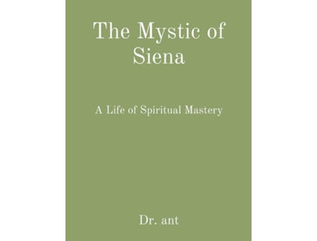 Livro The Mystic of Siena A Life of Spiritual Mastery de Anthony T Vento (Inglês)