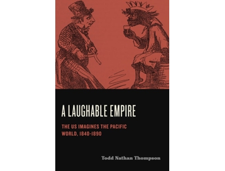 Livro A Laughable Empire De Todd Nathan Thompson (inglês - Capa Dura)