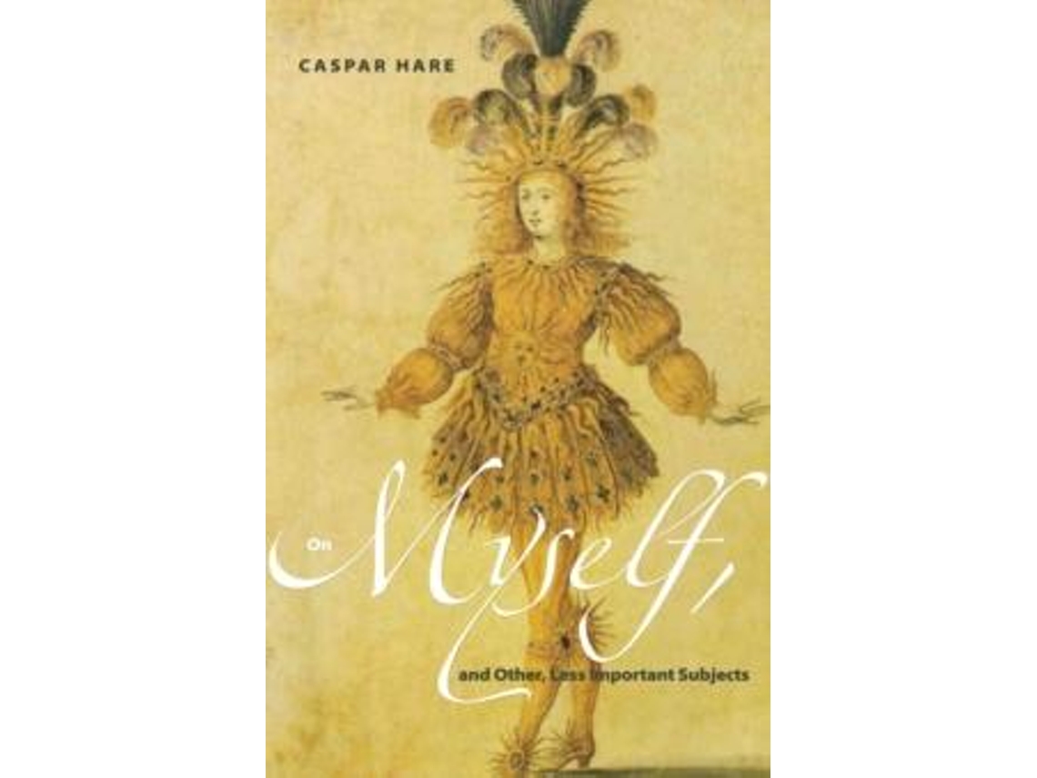 Livro On Myself, And Other, Less Important Subjects De Caspar Hare (inglês)