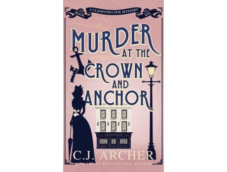Livro Murder at the Crown and Anchor de C J Archer (Inglês)