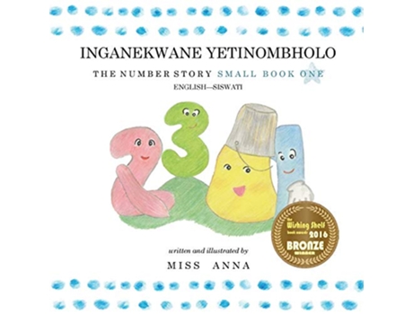 Livro The Number Story 1 INGANEKWANE YETINOMBHOLO Small Book One EnglishSiSWATI Siswati Edition de Miss Anna (Inglês)