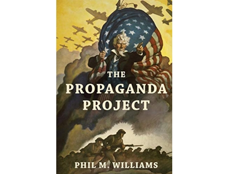 Livro The Propaganda Project de Phil M Williams (Inglês)
