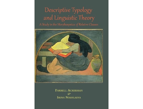 Livro Descriptive Typology and Linguistic Theory de Farrell Ackerman e Irina Nikolaeva (Inglês)