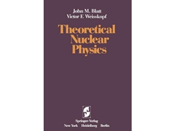 Livro Theoretical Nuclear Physics de J M Blatt V F Weisskopf (Inglês)