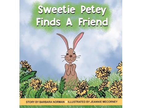 Livro Sweetie Petey Finds A Friend de Barbara Norman (Inglês - Capa Dura)