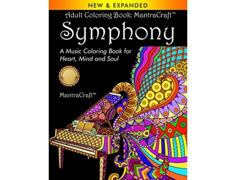 Livro Adult Coloring Book MantraCraft Symphony A Music Coloring Book for Heart Mind and Soul de Mantracraft (Inglês)